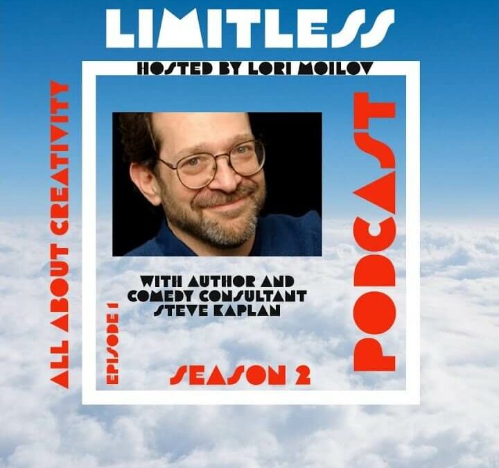 Limitless – Season 2 Episode 1: Creativity with author and comedy consultant Steve Kaplan