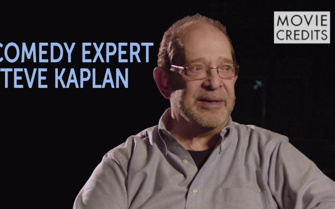 About Comedy Expert Steve Kaplan (Movie Credits)